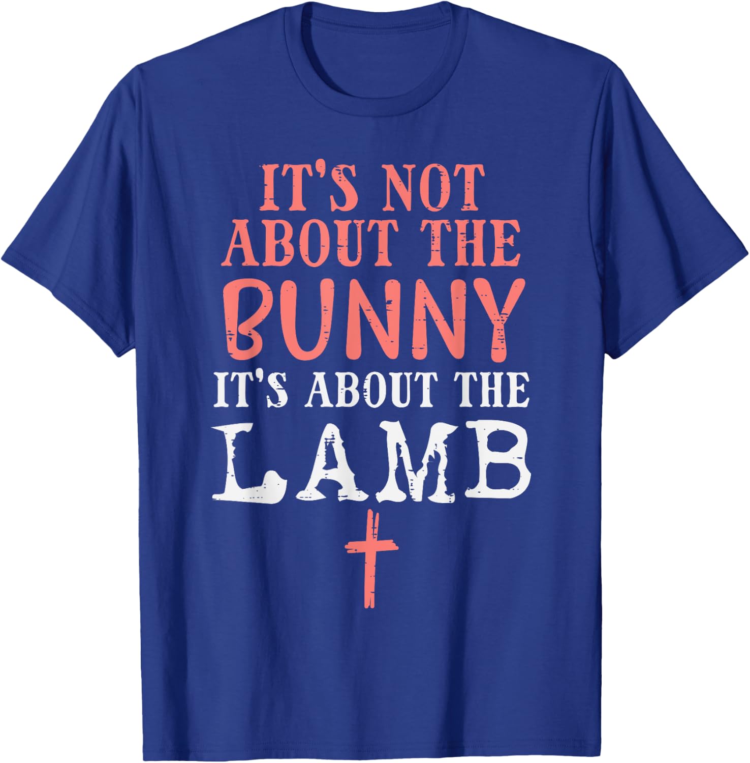 Its Not About The Bunny About Lamb Jesus Easter Christians T-Shirt - T-Shirt | Royal