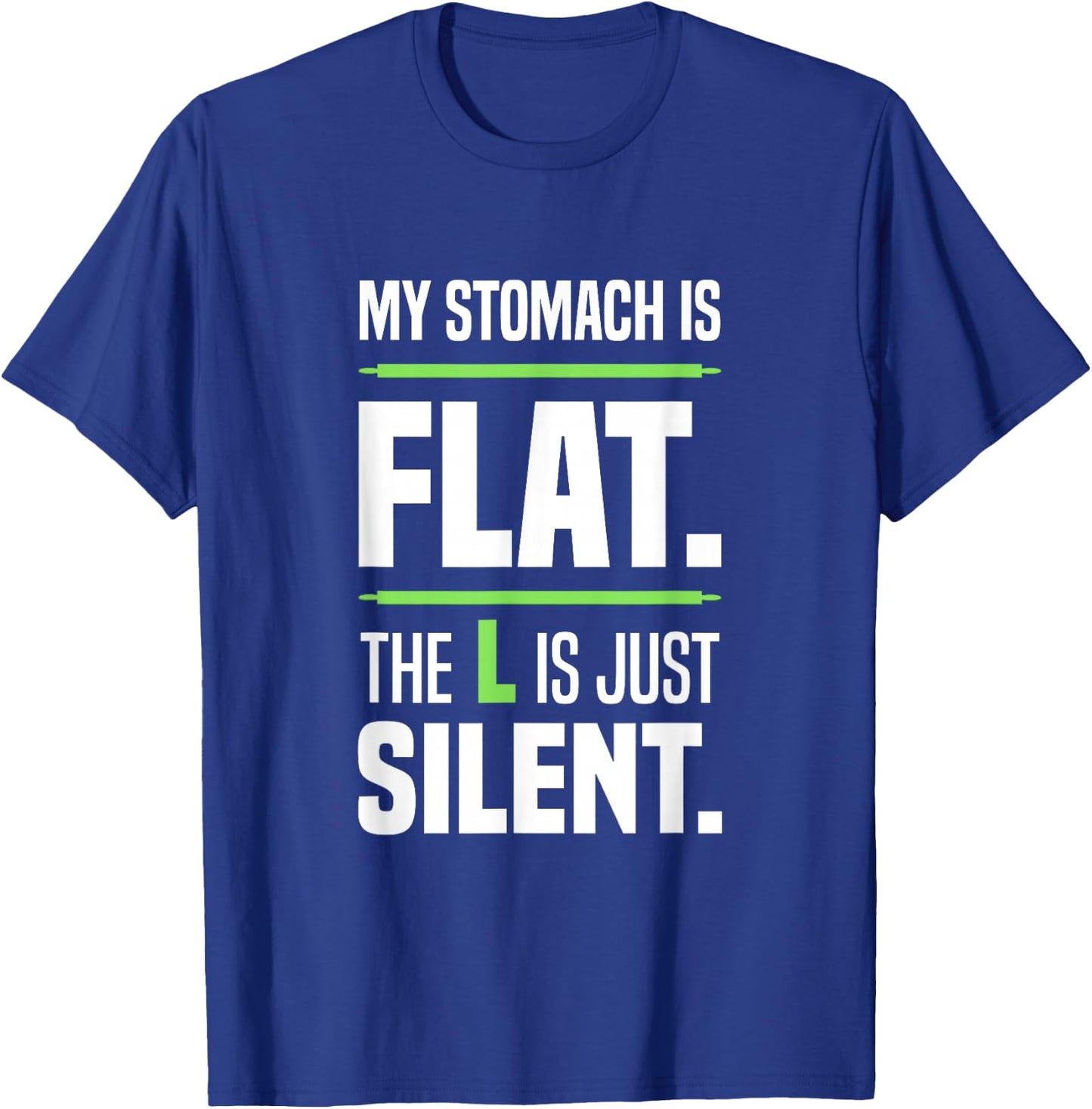 My stomach is flat. The L is just silent. Beer belly Big T-Shirt - T-Shirt | Royal