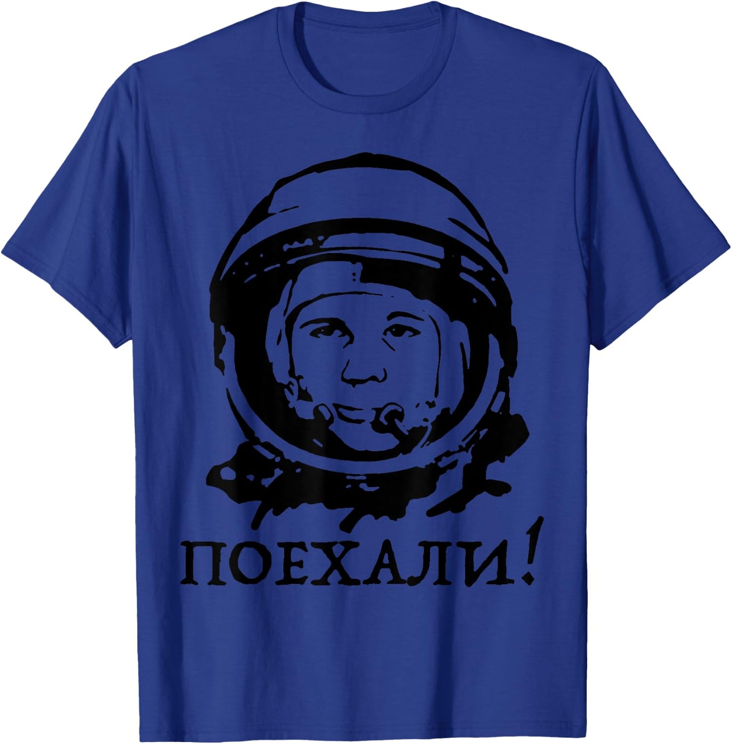 Yuri Gagarin quote Shirt T-Shirt - T-Shirt | Royal