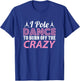 I Pole Dance To Burn Off The Crazy, Pole Fitness T-Shirt - T-Shirt | Royal