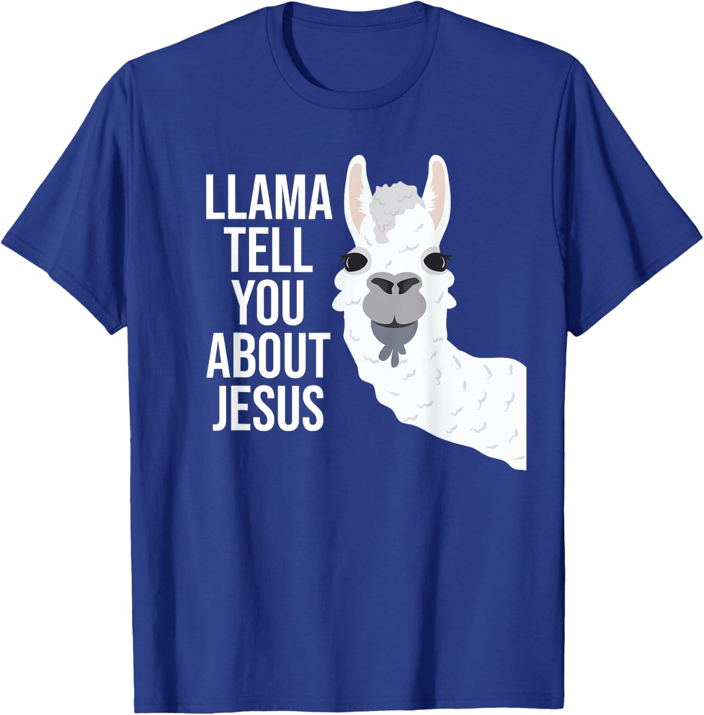 Llama Tell You About Jesus Funny Christian Bible Gospel T-Shirt - T-Shirt | Royal