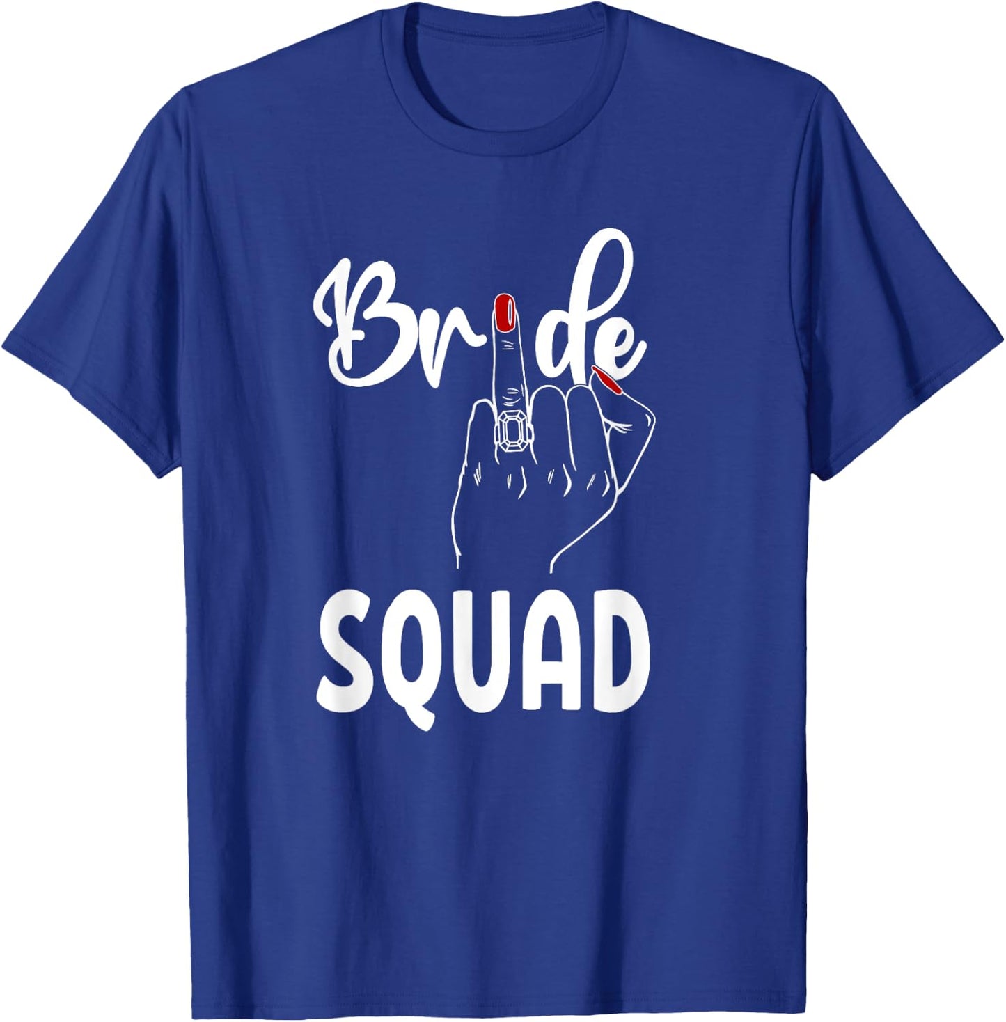 Cute Wedding Bridesmaid Bachelorette Finger Ring Bride Squad T-Shirt - T-Shirt | Royal