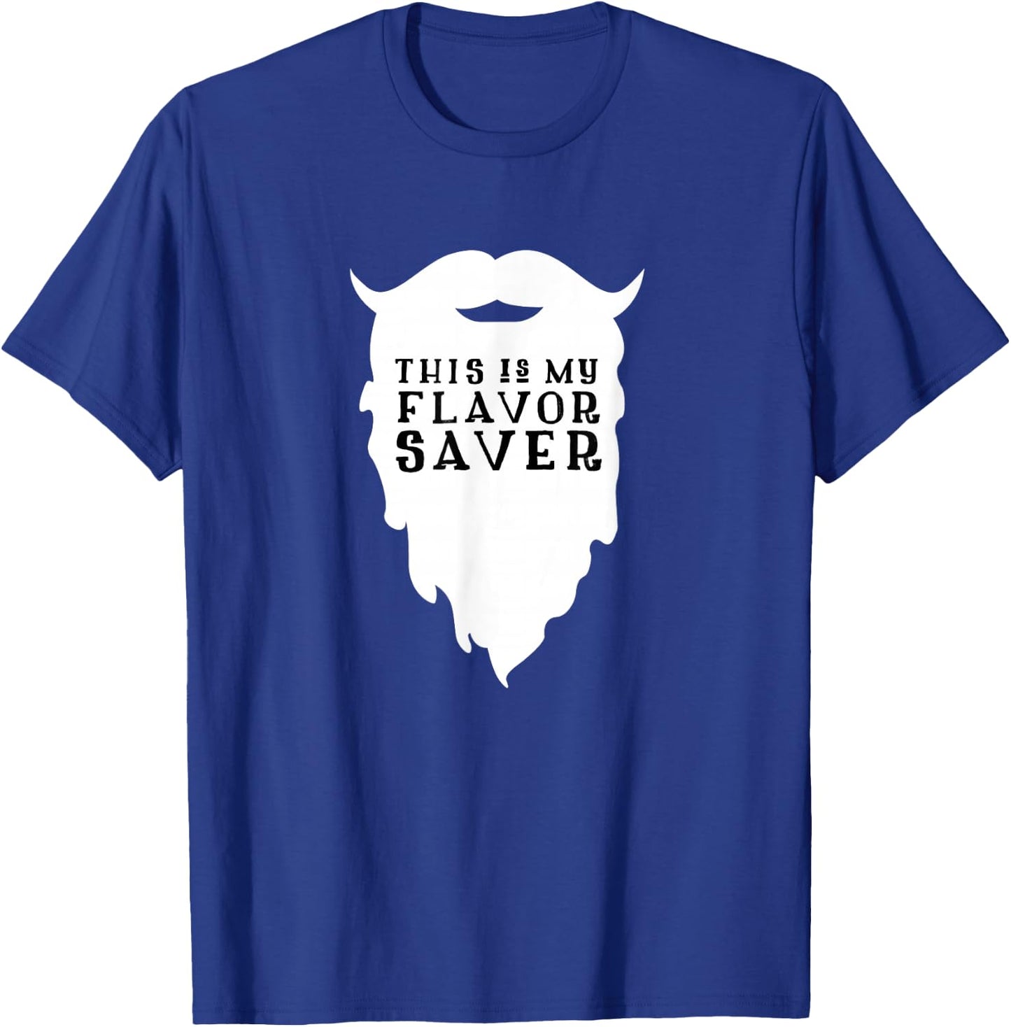 Funny Beard Shirt - This Is My Flavor Saver Bearded Man T-Shirt - T-Shirt | Royal