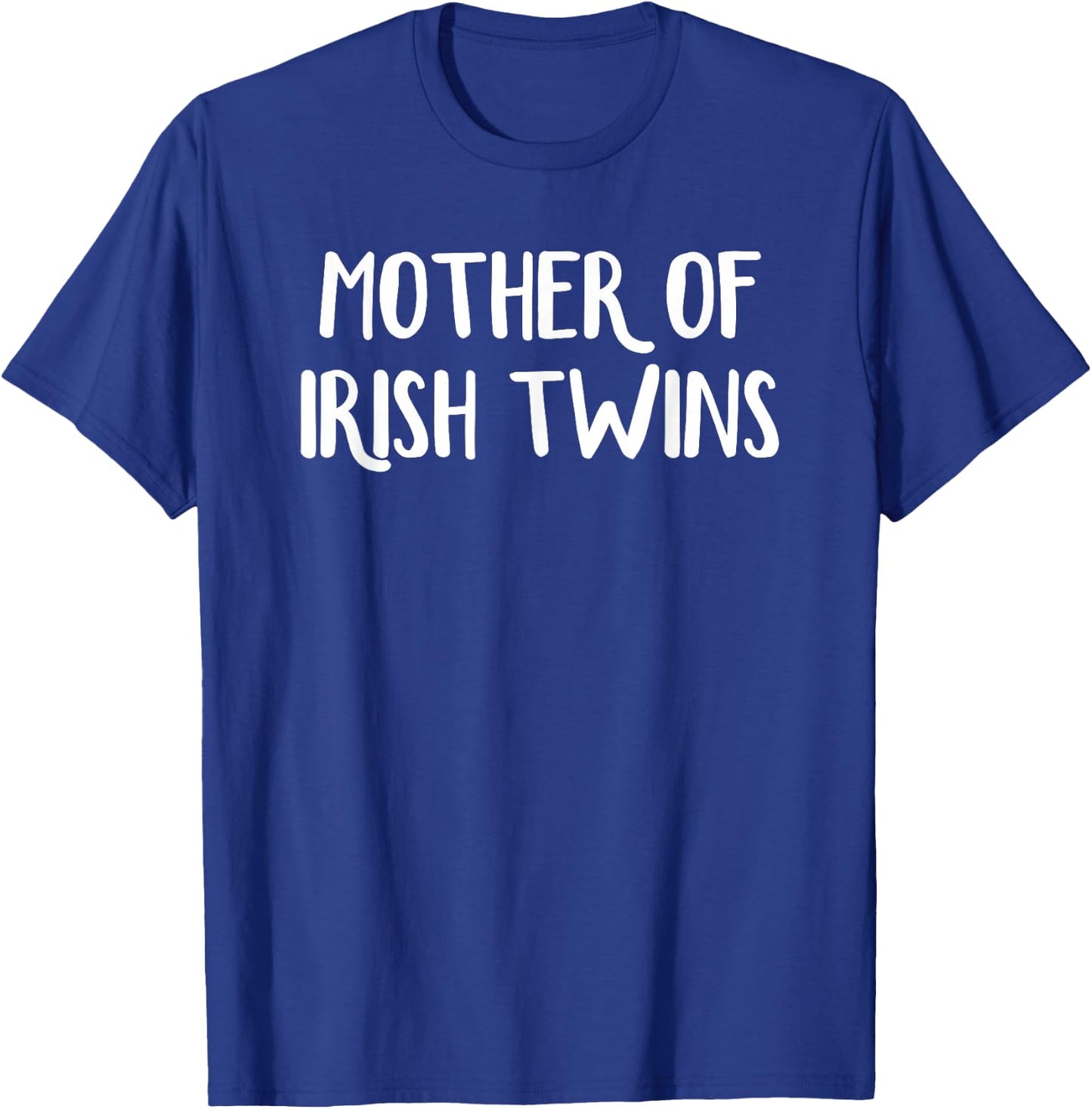 Mother Of Irish Twins T-Shirt - T-Shirt | Royal