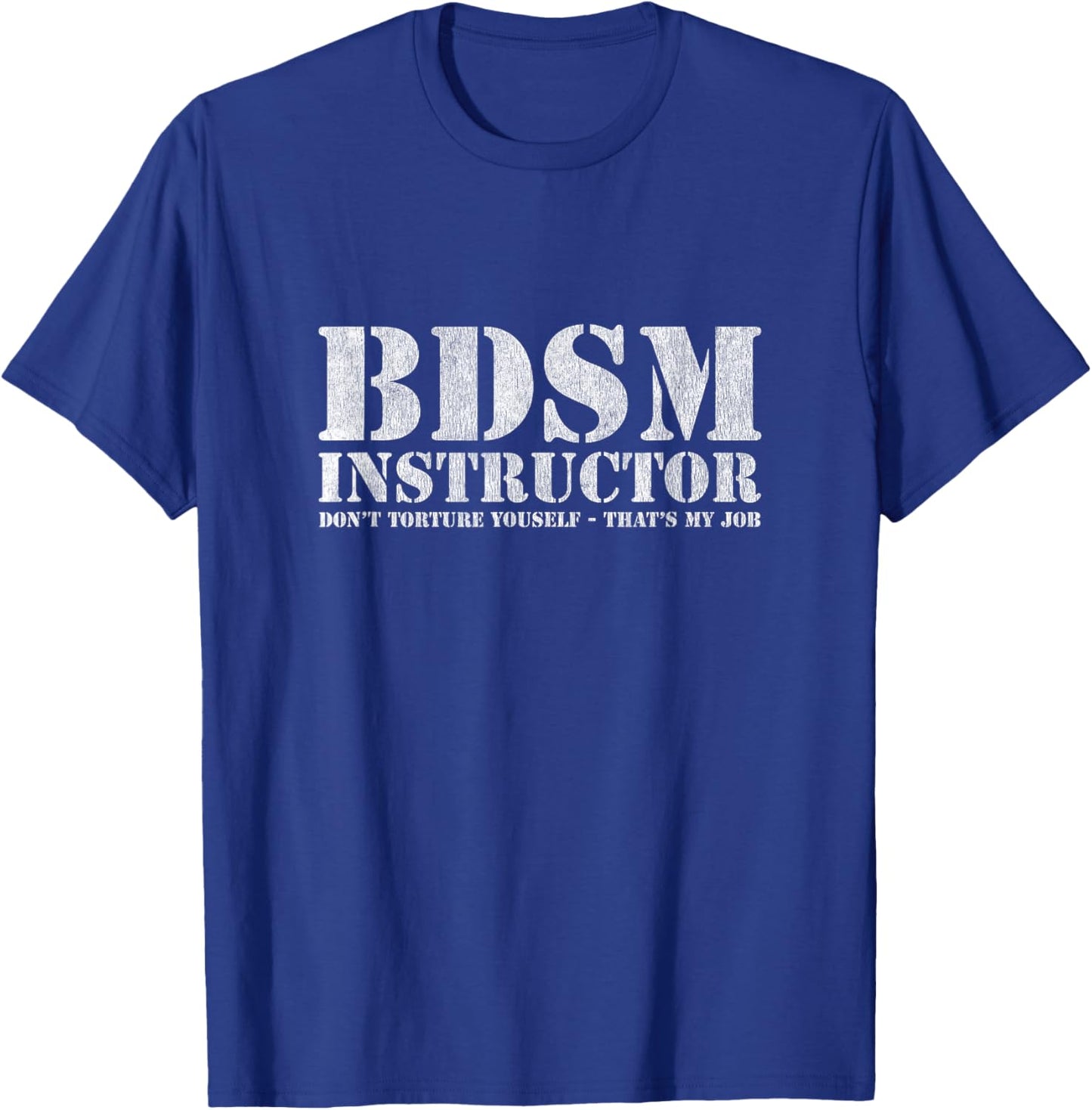 BDSM Instructor - Funny Adult T-Shirt - T-Shirt | Royal