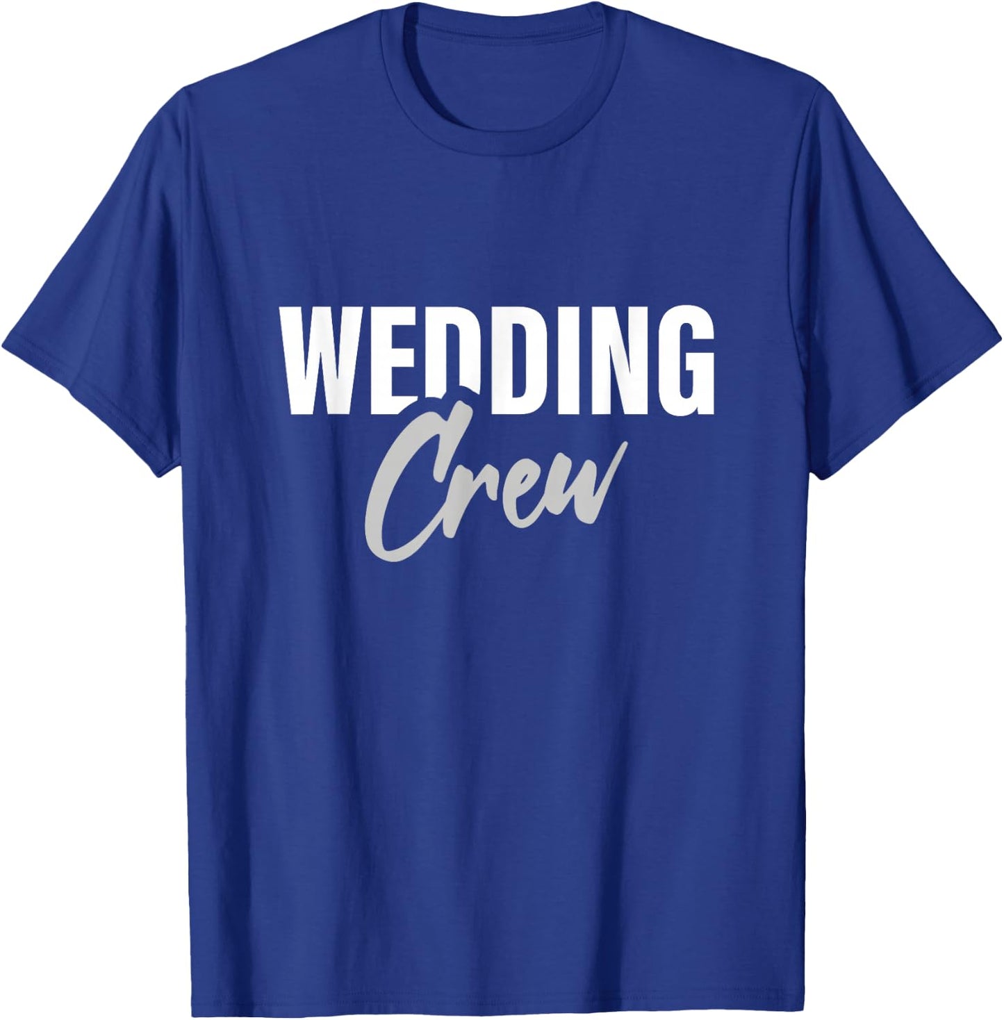 Wedding Crew T-Shirt - T-Shirt | Royal