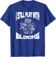 I Still Play With Blocks Funny Mechanic Racing Drag Car Race T-Shirt - T-Shirt | Royal