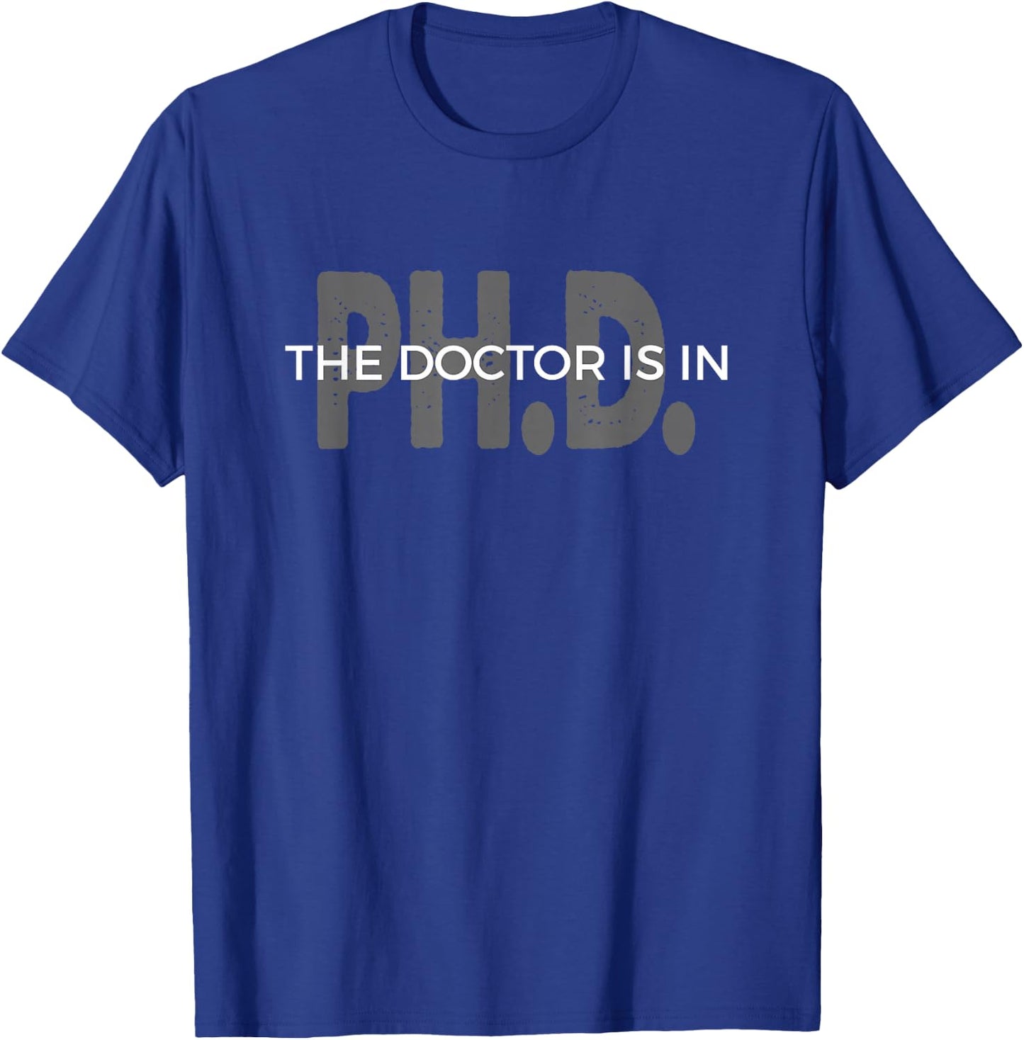The Doctor is In PhD Doctor T-Shirt - T-Shirt | Royal