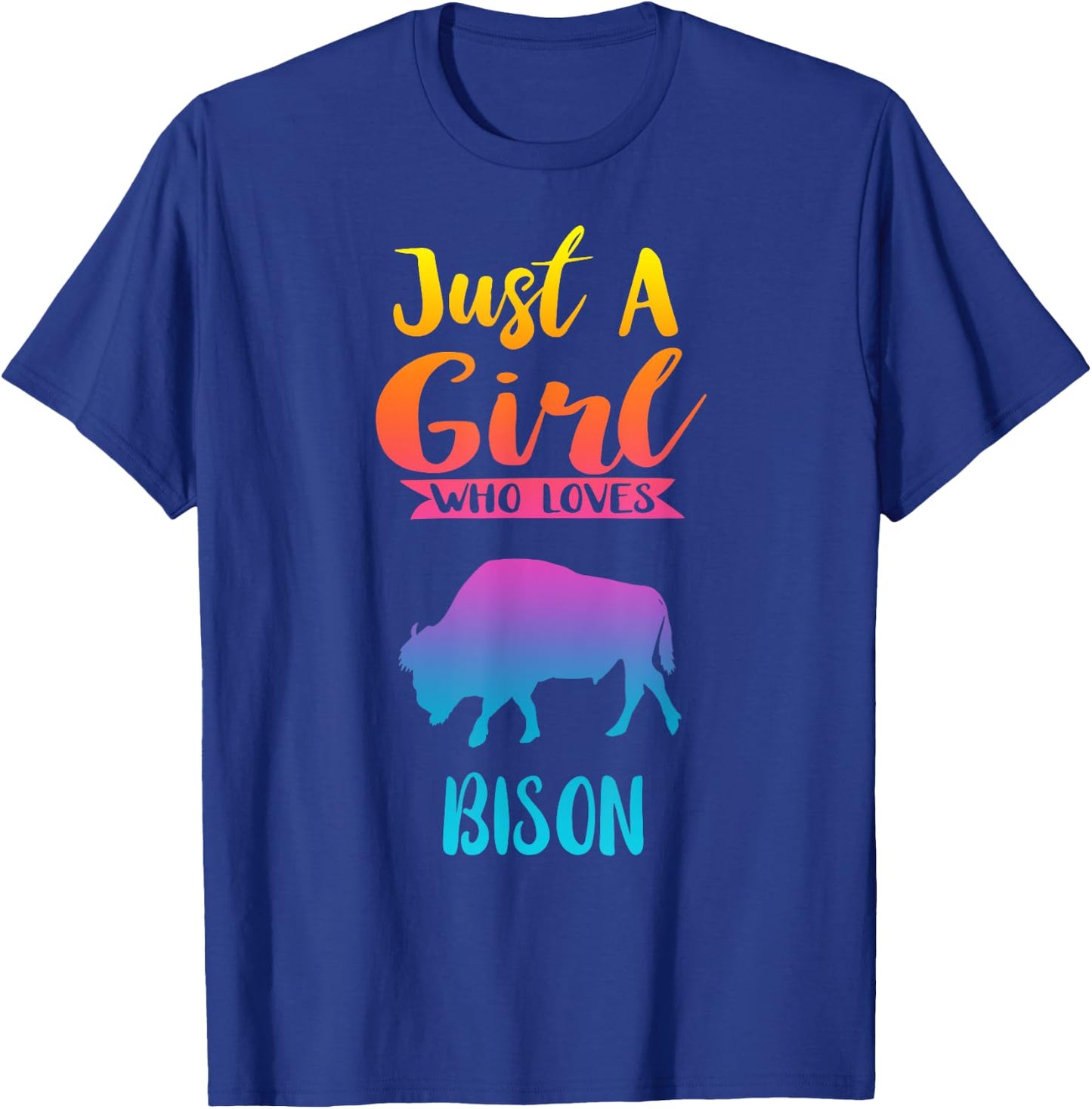 Just A Girl Who Loves Bison Shirt Bison Lovers Gifts T-Shirt - T-Shirt | Royal