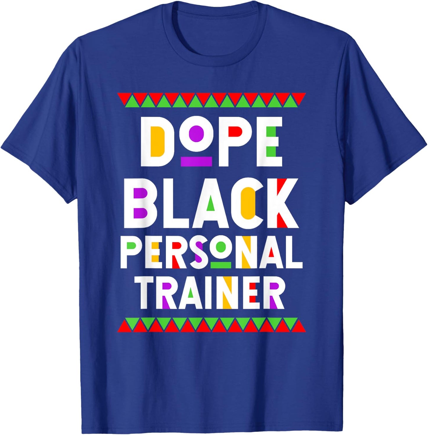 Dope Black Personal Trainer African American Job Proud T-Shirt - T-Shirt | Royal
