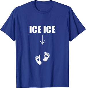 Ice Ice Baby Pregnancy Mom to be Announcement Shirt Funny T-Shirt - T-Shirt | Royal