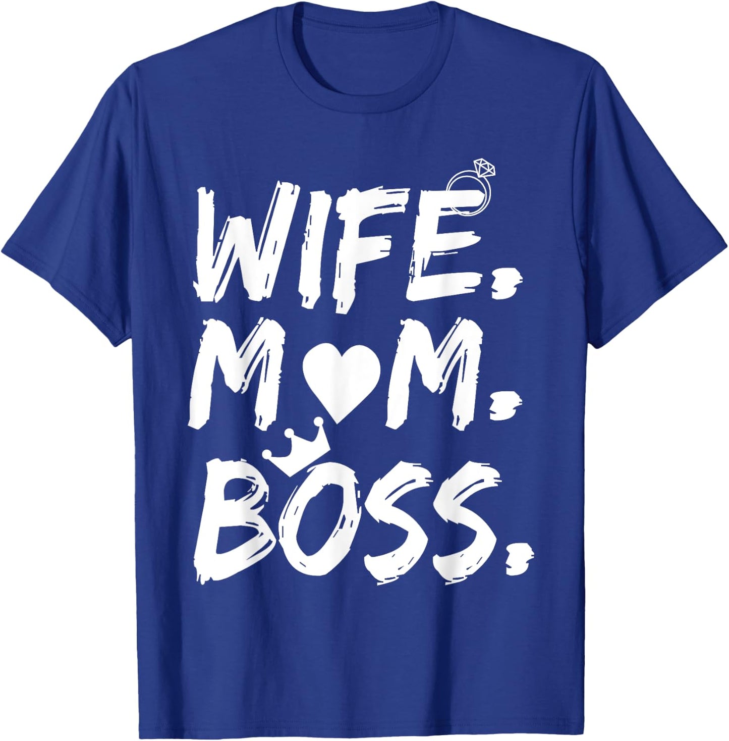 for Wife Mom Boss Funny Mother's Day T-Shirt - T-Shirt | Royal