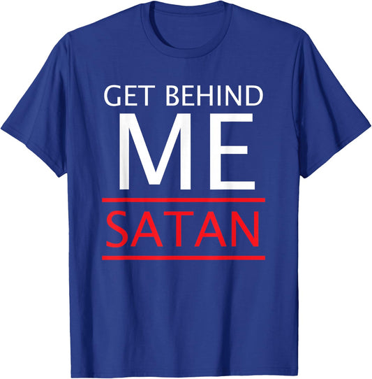 Get Behind Me Satan Rebuke The Devil In The Name Of Jesus T-Shirt - T-Shirt | Royal