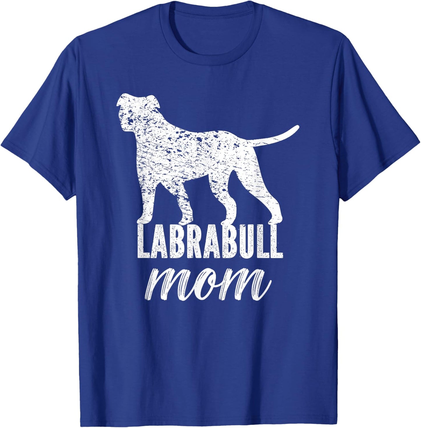 Labrabull Funny Labrabull Lover Labrabull Mom Dog Men Women T-Shirt - T-Shirt | Royal
