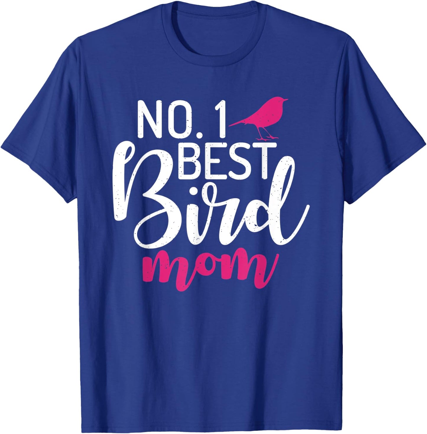 No. 1 best Bird Mom Bird Mother T-Shirt - T-Shirt | Royal