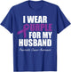 Pancreatic Cancer Awareness I Wear Purple For My Husband T-Shirt - T-Shirt | Royal