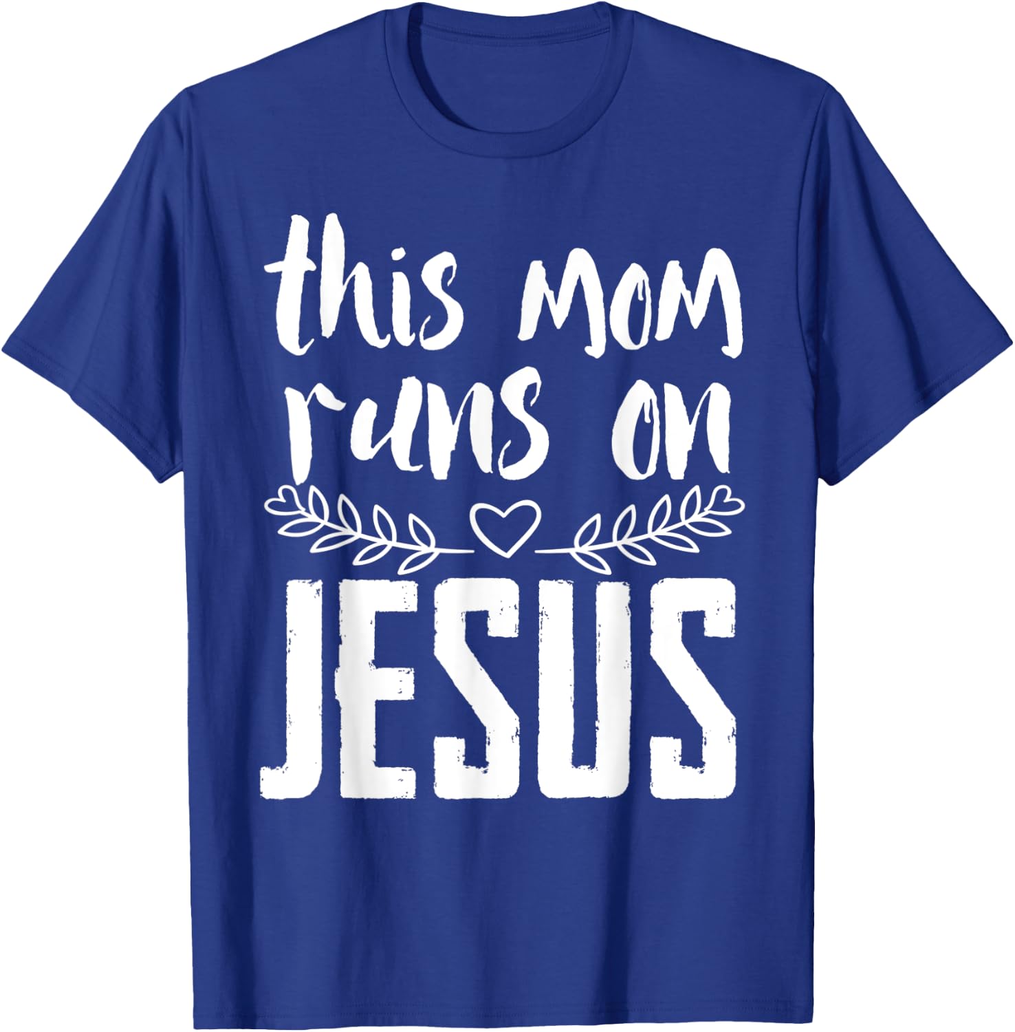 This mum runs on Jesus Christ T-Shirt - T-Shirt | Royal