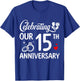 Celebrating Our 15th Wedding Anniversary Marriage 15 Years T-Shirt - T-Shirt | Royal