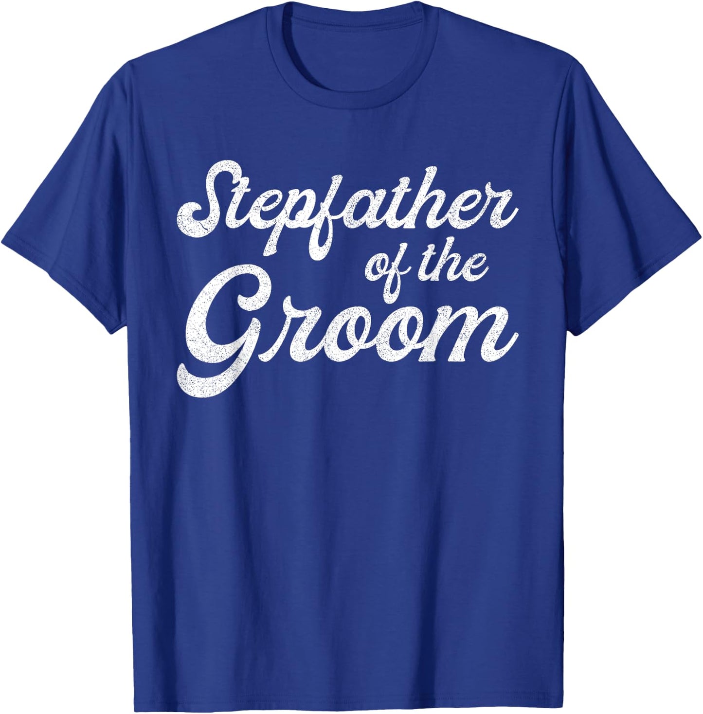 Stepfather Of The Groom Shirts, Bachelor Party Stepdad T-Shirt - T-Shirt | Royal