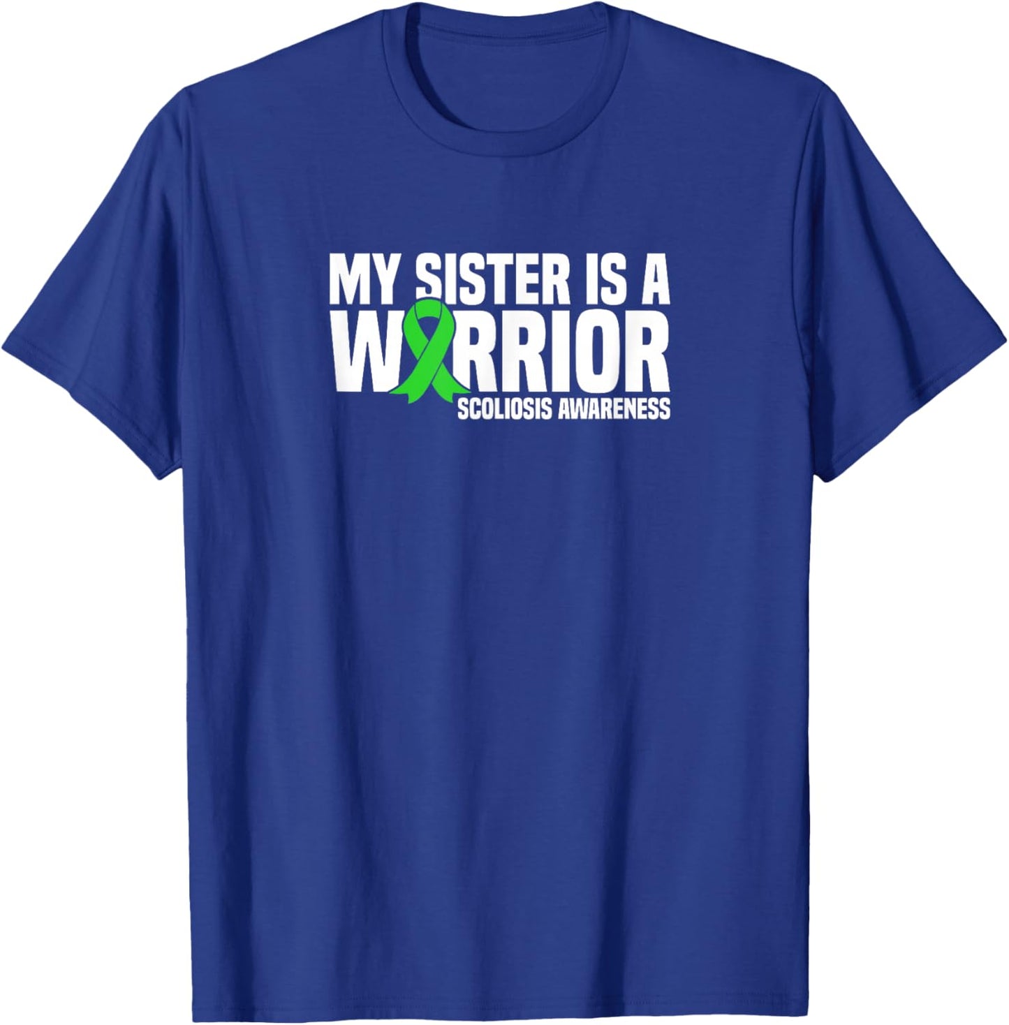 My Sister is a Warrior Scoliosis Awareness T-Shirt - T-Shirt | Royal