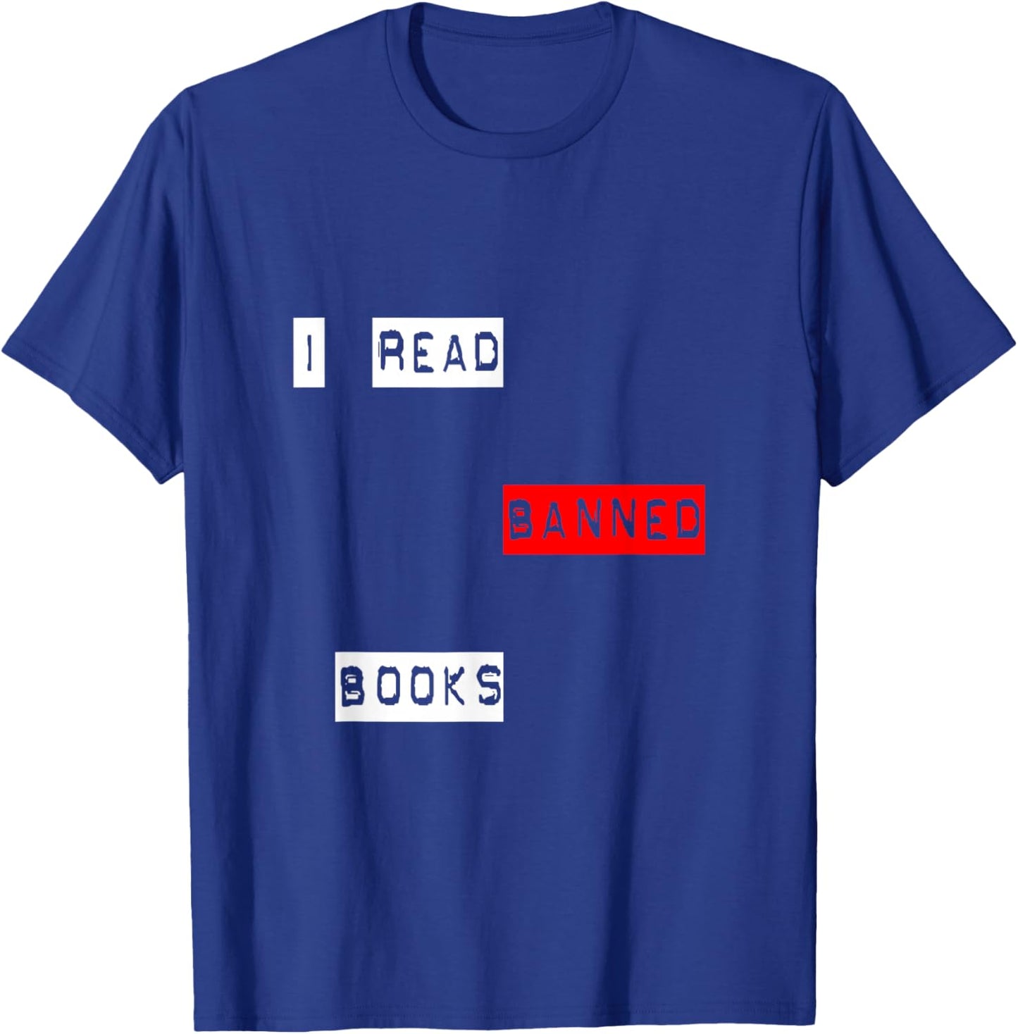 I Read Banned Books T-Shirt - T-Shirt | Royal