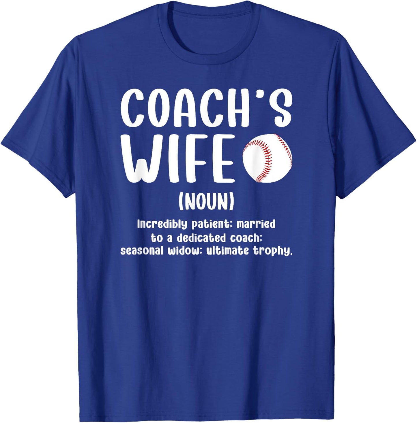 Baseball Coach's Wife Of A Baseball Coach Wife Definition T-Shirt - T-Shirt | Royal