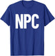 NPC Non Playable Character RPG Role Playing Game NPC T-Shirt - T-Shirt | Royal
