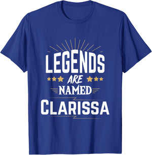 Legends Are Named Clarissa T-Shirt - T-Shirt | Royal