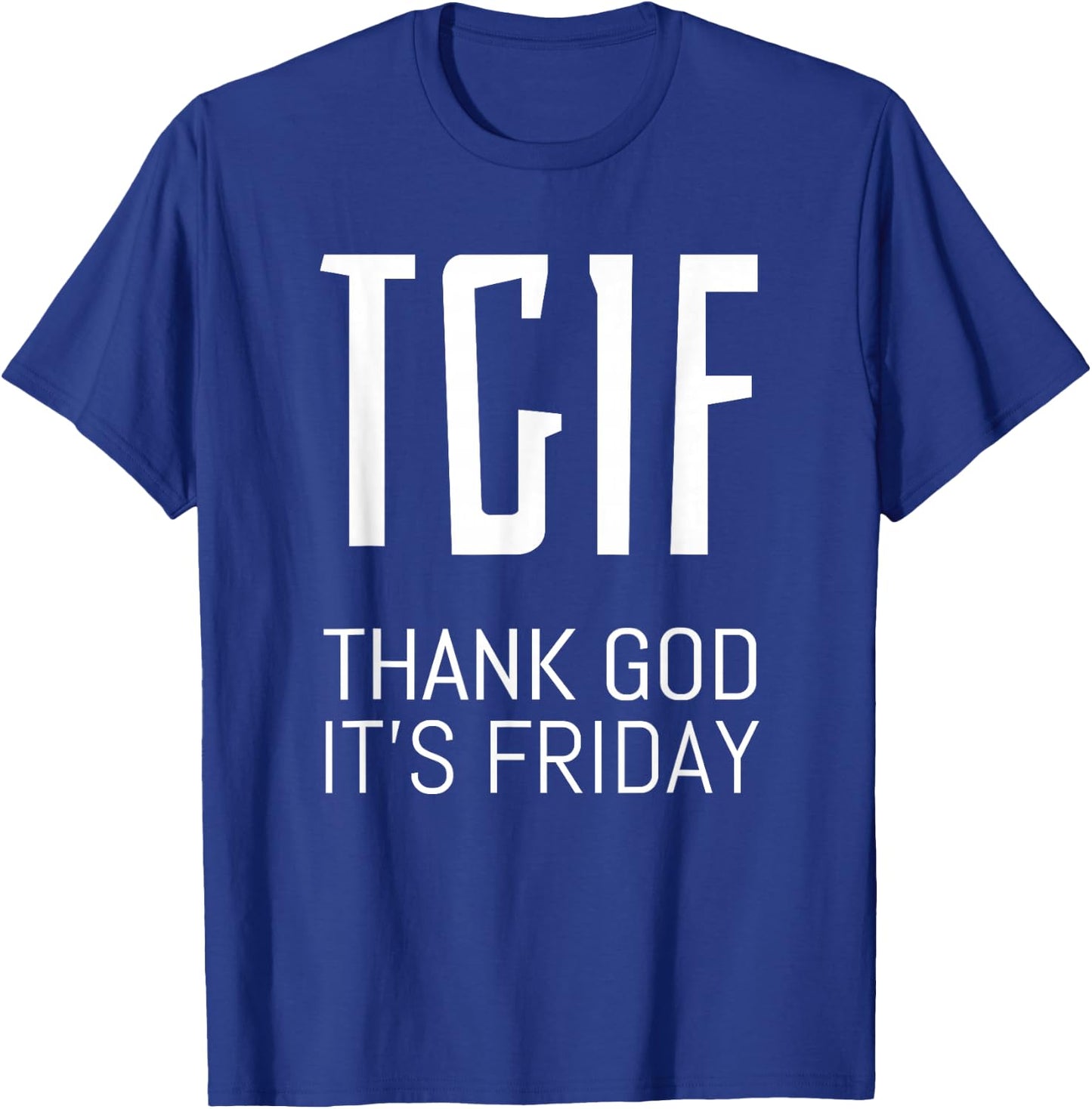 Weekend TGIF Thank God It's Friday Friyay Office T-Shirt - T-Shirt | Royal