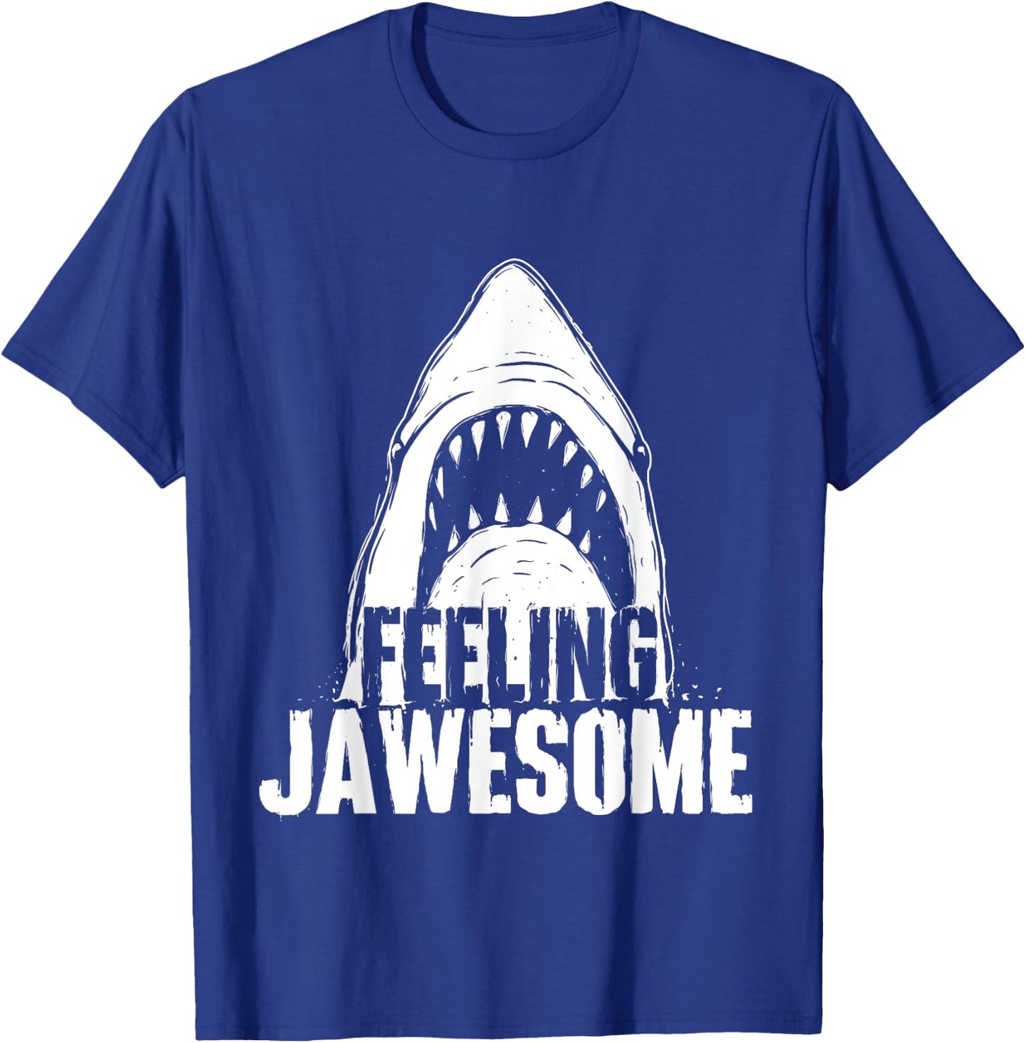 Feeling Jawesome - Funny Shark Lover Ocean Wildlife T-Shirt - T-Shirt | Royal