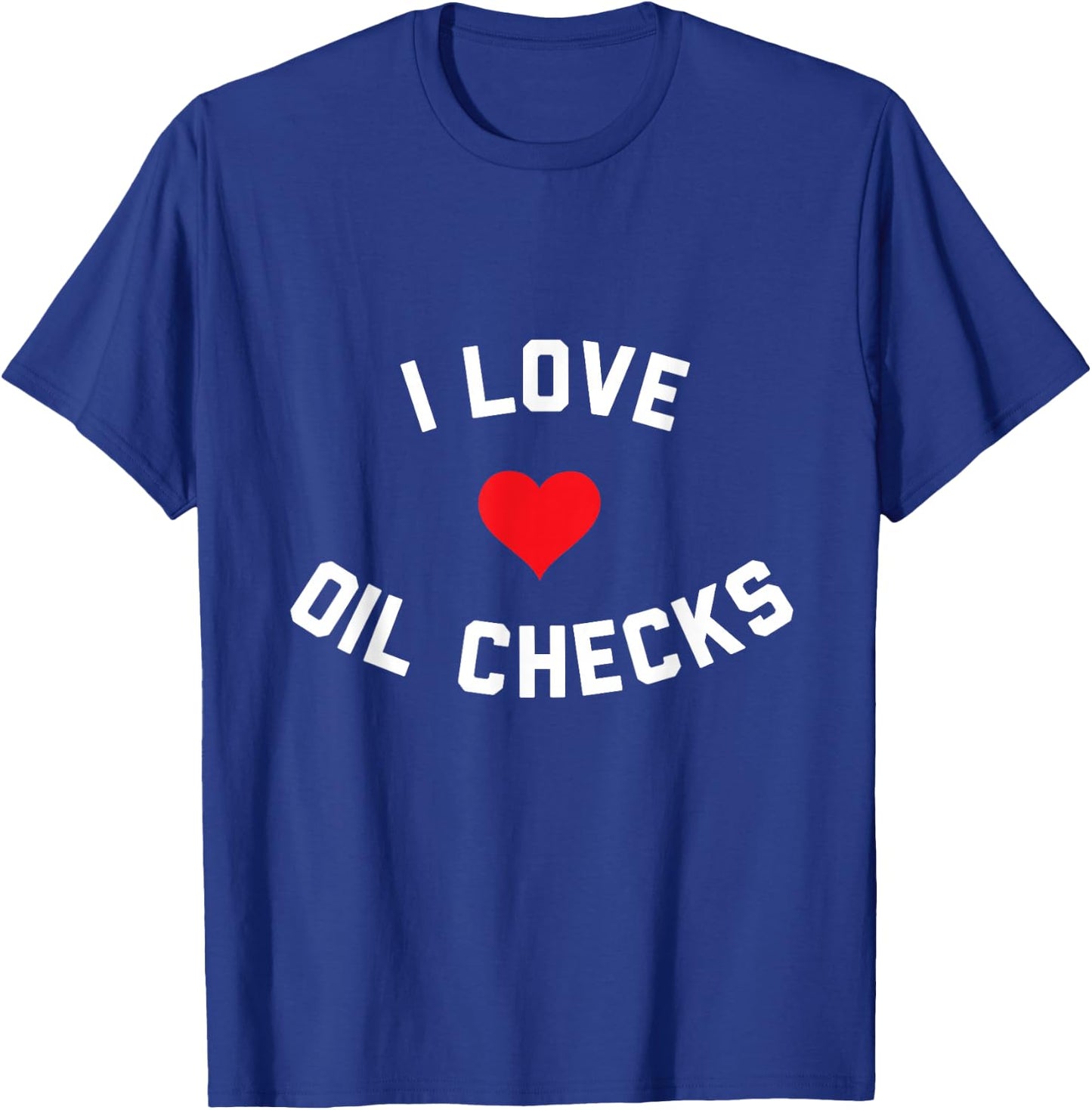 I Love Oil Checks T-Shirt - T-Shirt | Royal