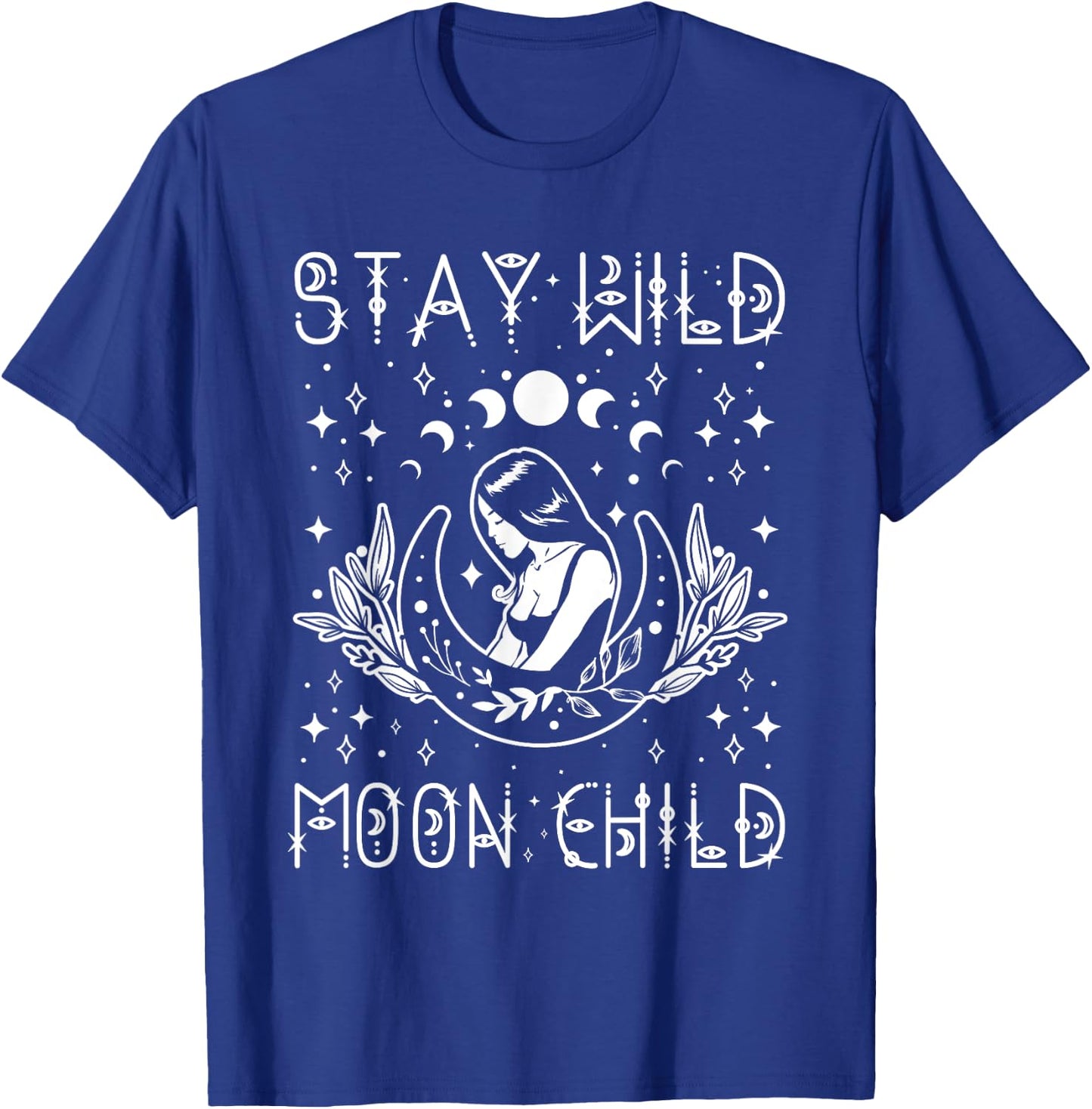 Stay Wild Moon Child Celestial Wiccan Witchy Boho Vibes T-Shirt - T-Shirt | Royal