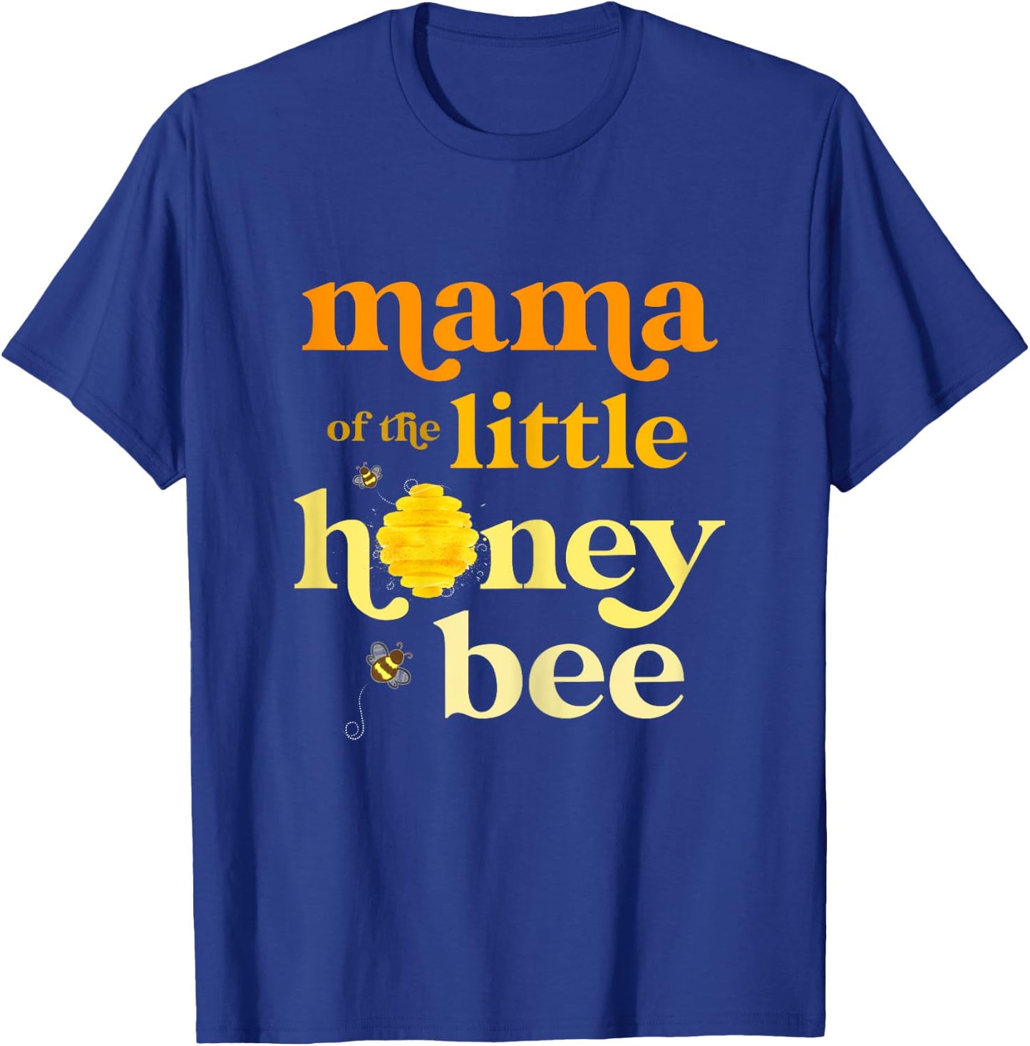 Mama of Little Honey Bee Birthday Gender Reveal Baby Shower T-Shirt - T-Shirt | Royal