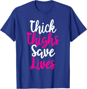 Thick thighs save life, women's workout, fitness, cute T-Shirt - T-Shirt | Royal