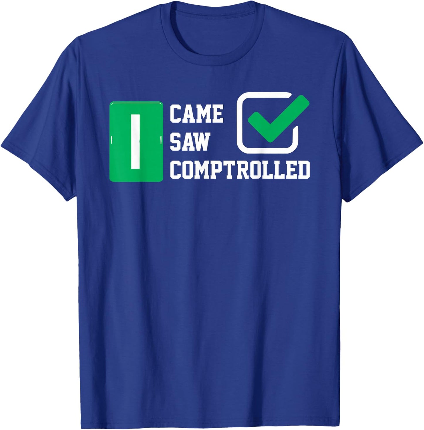 Comptroller Accountant CPA Bookkeeper Funny Gift T Shirt T-Shirt - T-Shirt | Royal