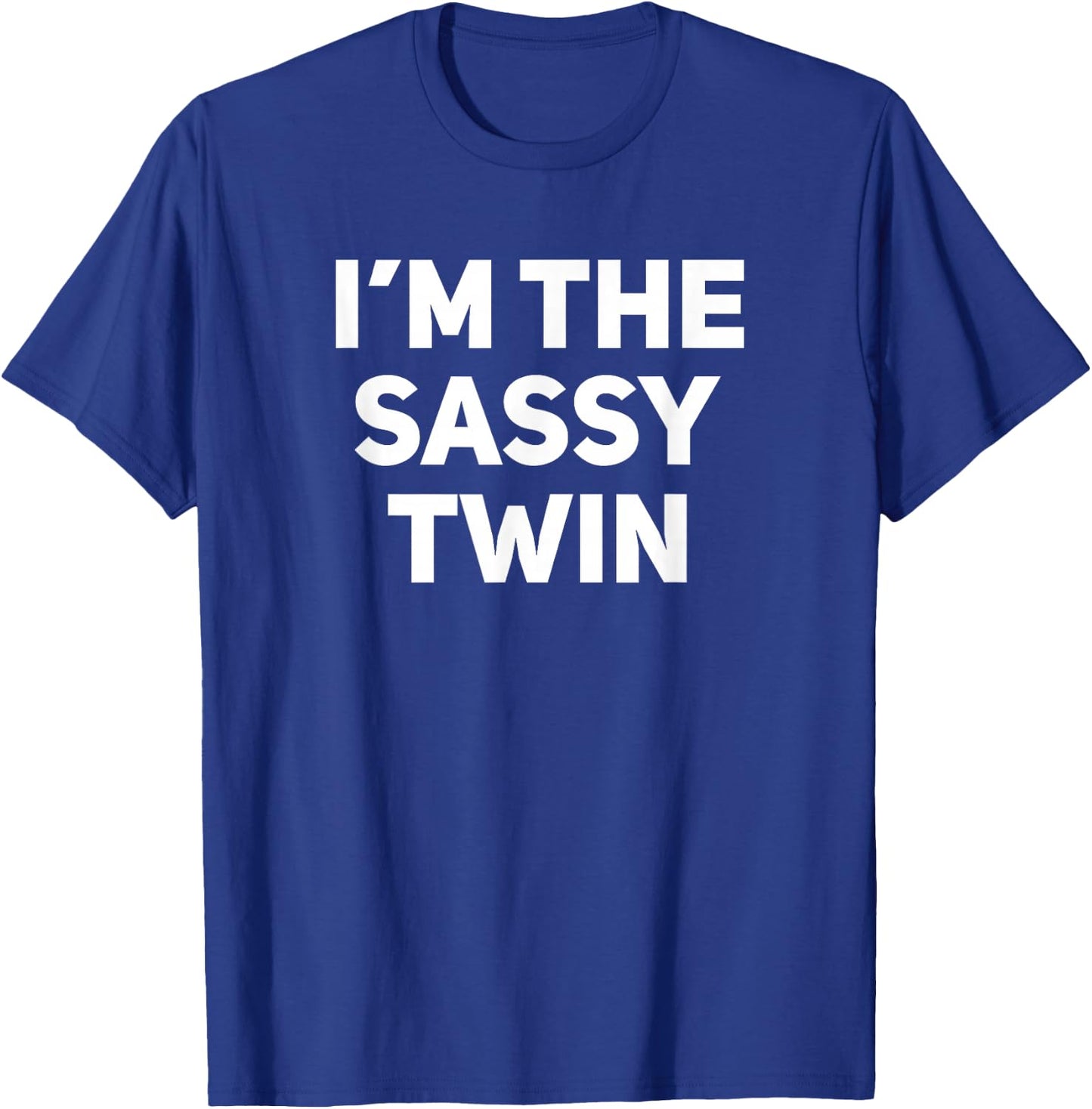I'm The Sassy Twin Funny Matching Twins T-Shirt - T-Shirt | Royal