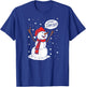Look Stem Cells Snowman Funny Biology Student Christmas T-Shirt - T-Shirt | Royal