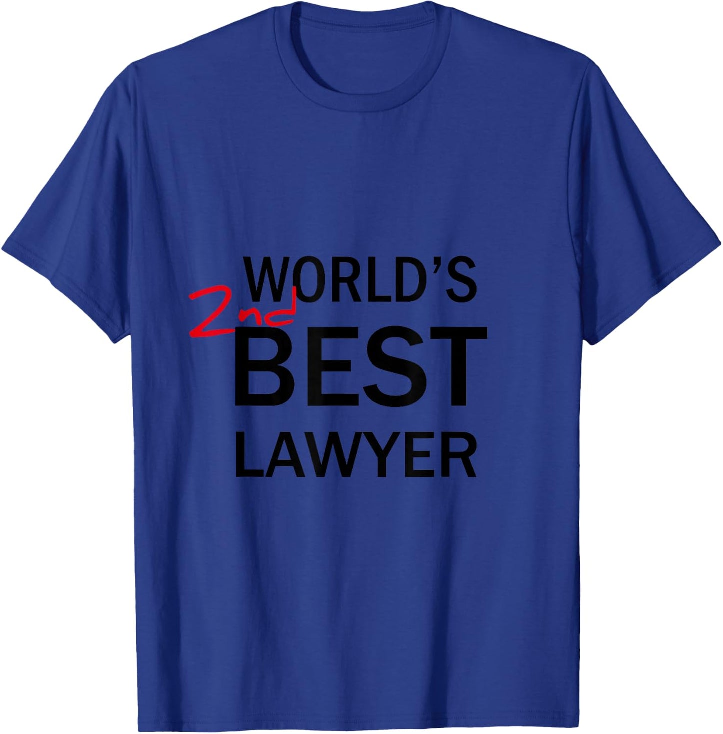 World's 2nd Best Lawyer Funny Gag Gift T-Shirt - T-Shirt | Royal