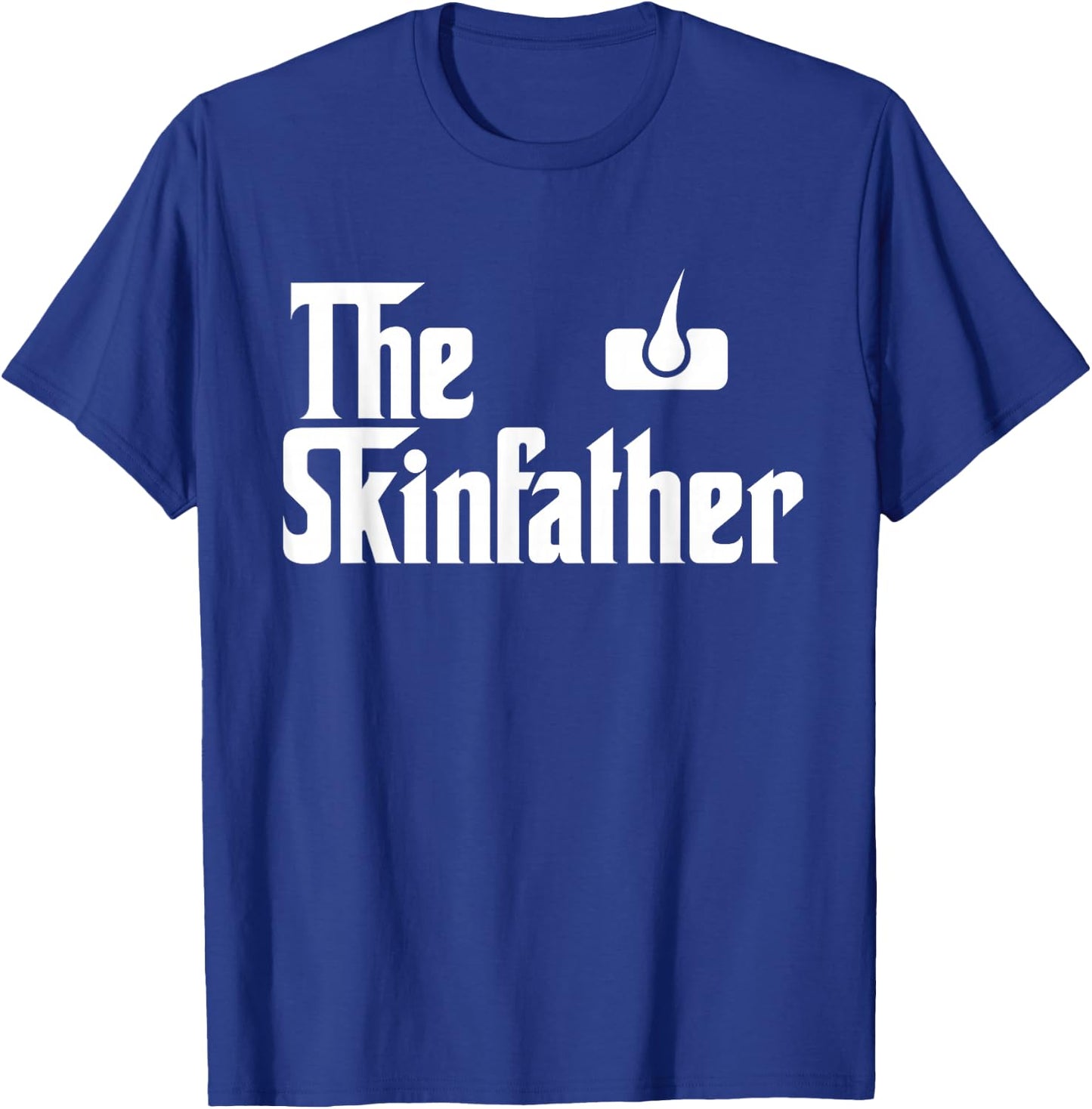 The Skin Father Funny Dermatology Dermatologist T Shirt Gift T-Shirt - T-Shirt | Royal