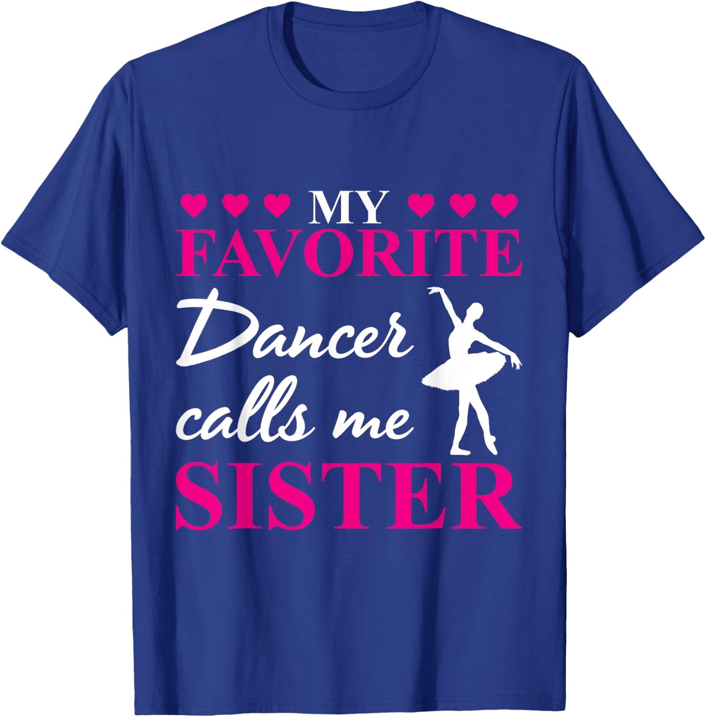 My Favorite Dancer Calls Me Sister Dance Practice T-Shirt - T-Shirt | Royal