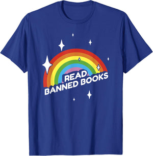 Read Banned Books Funny Sarcastic Rainbow Library School USA T-Shirt - T-Shirt | Royal
