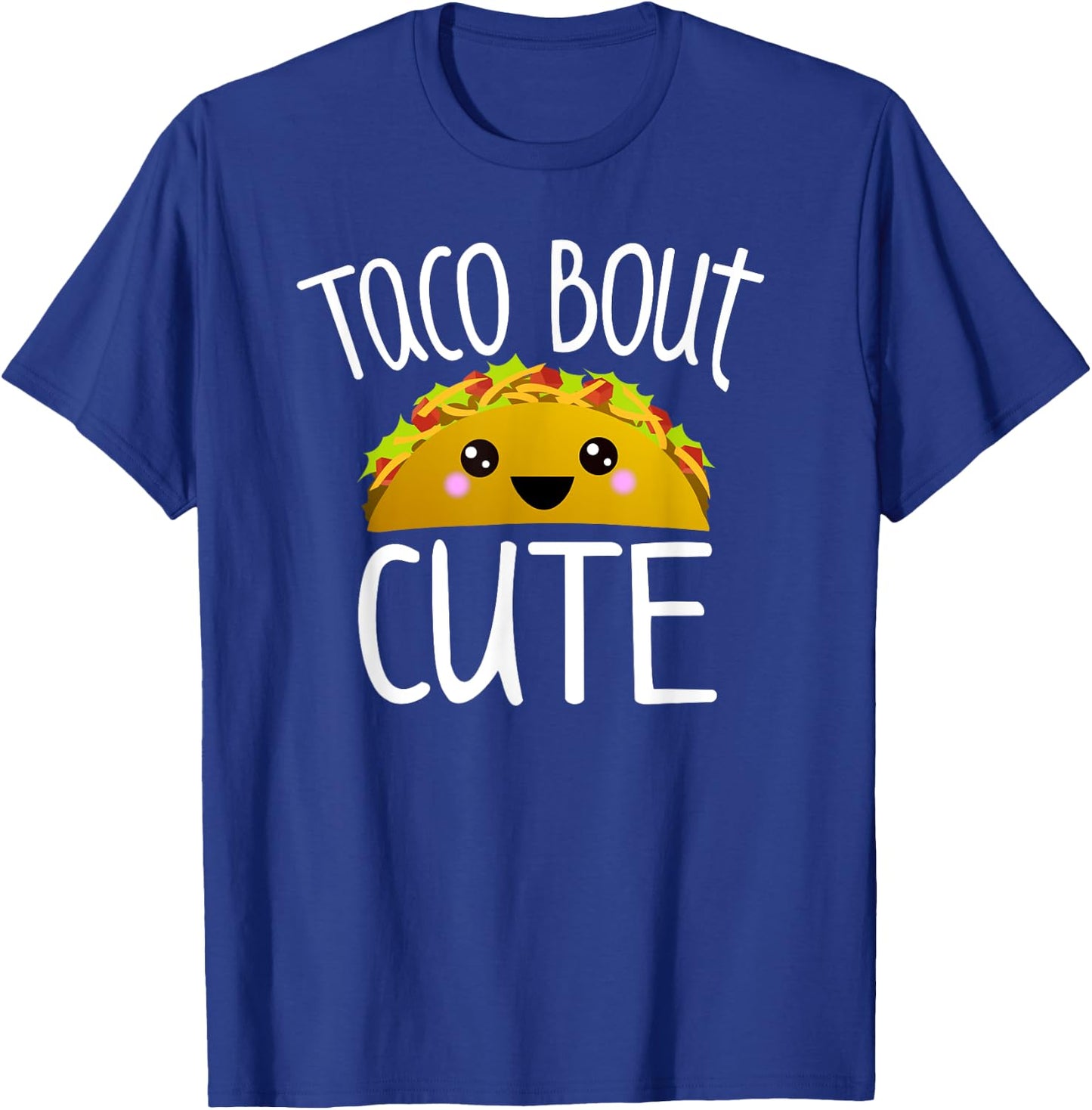 Taco Bout Cute Funny Taco Lover Pun Joke Kawaii Taco Graphic T-Shirt - T-Shirt | Royal