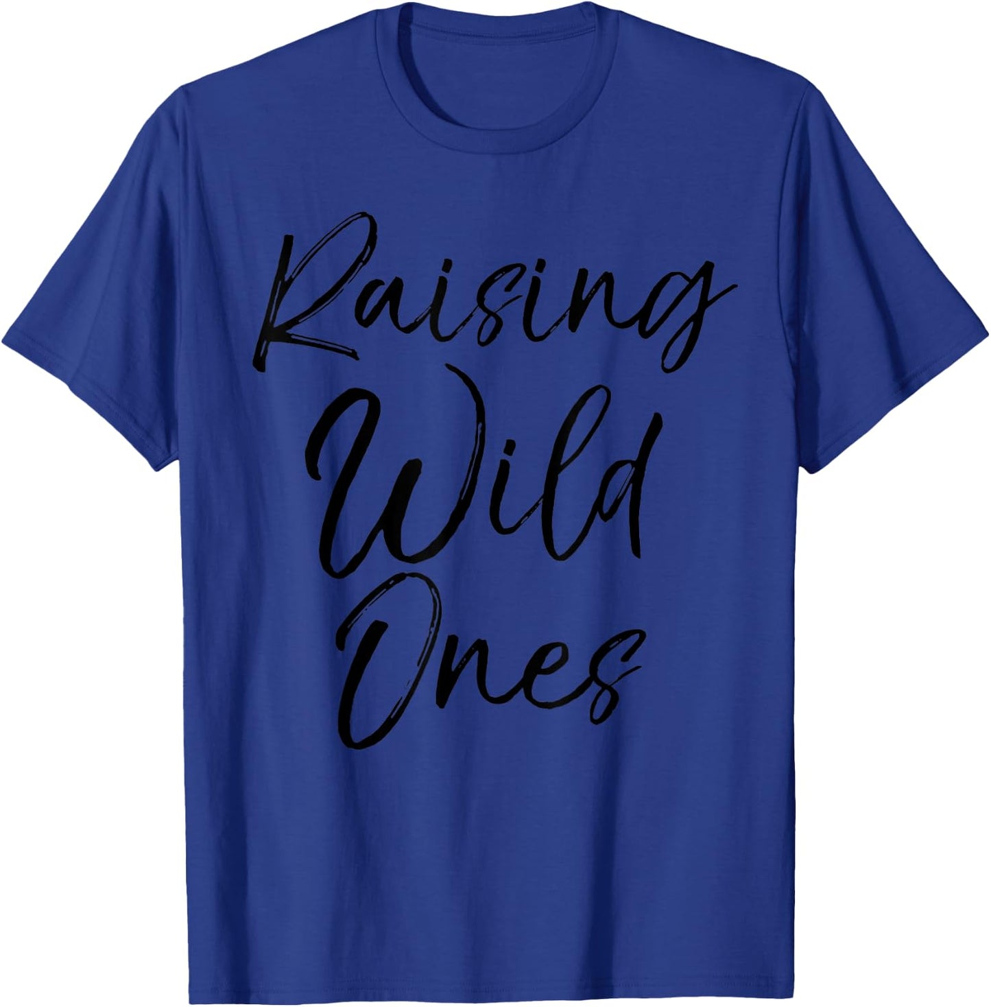 Cute Toddler Mom Gift Mother's Day Raising Wild Ones T-Shirt - T-Shirt | Royal