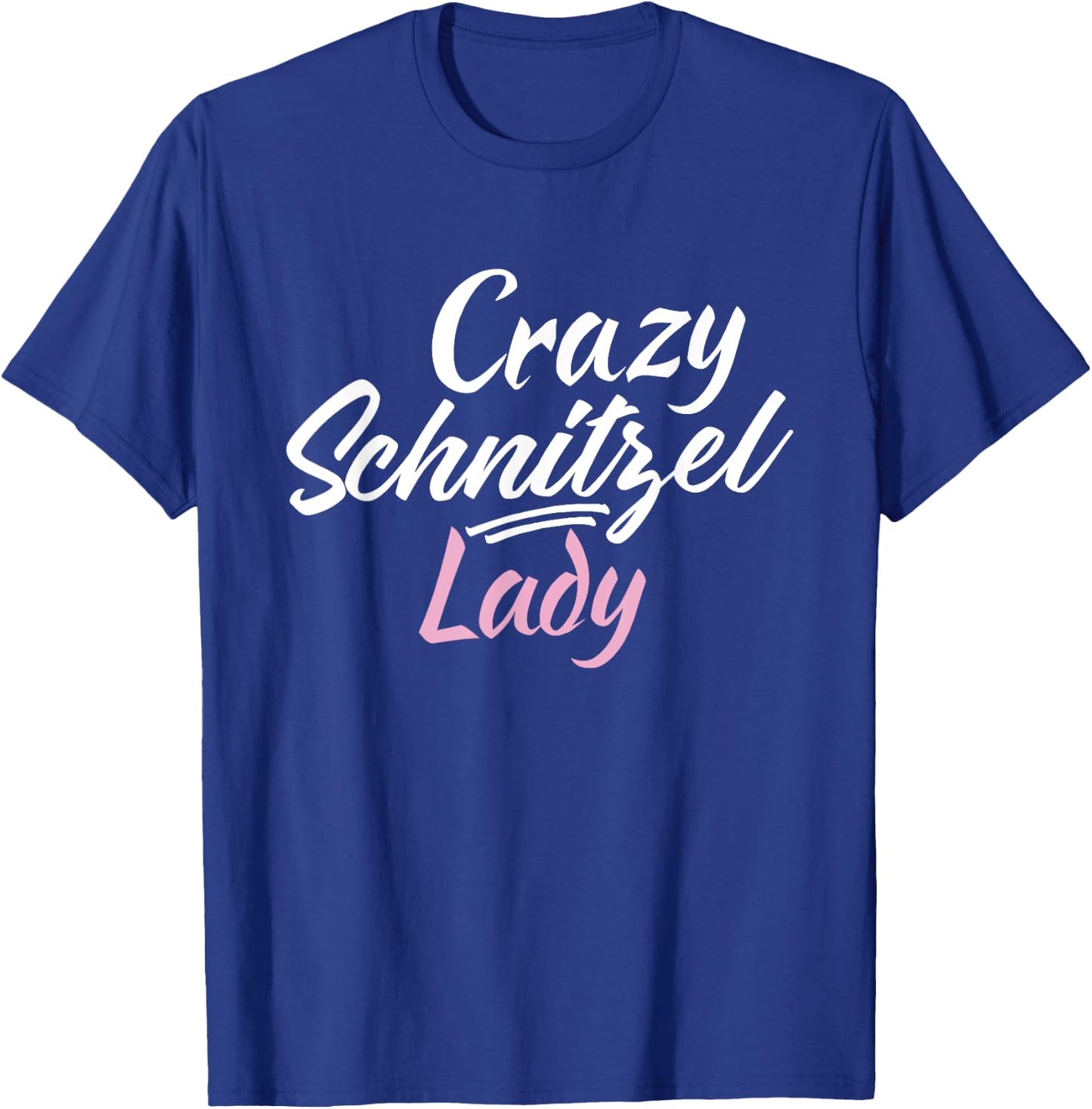 Crazy Schnitzel Lady Funny German Schnitzel T-Shirt - T-Shirt | Royal