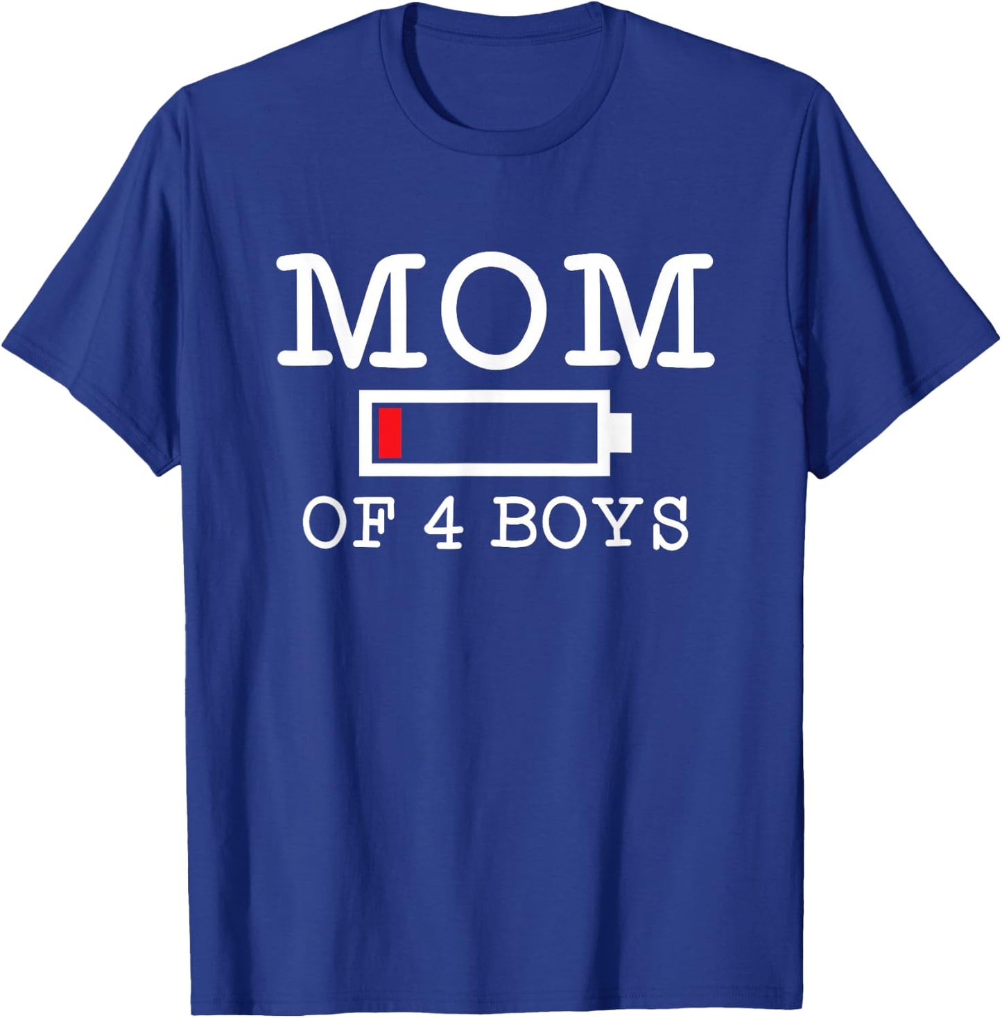 Mom of 4 Boys Mother's Day Four Sons T-Shirt - T-Shirt | Royal