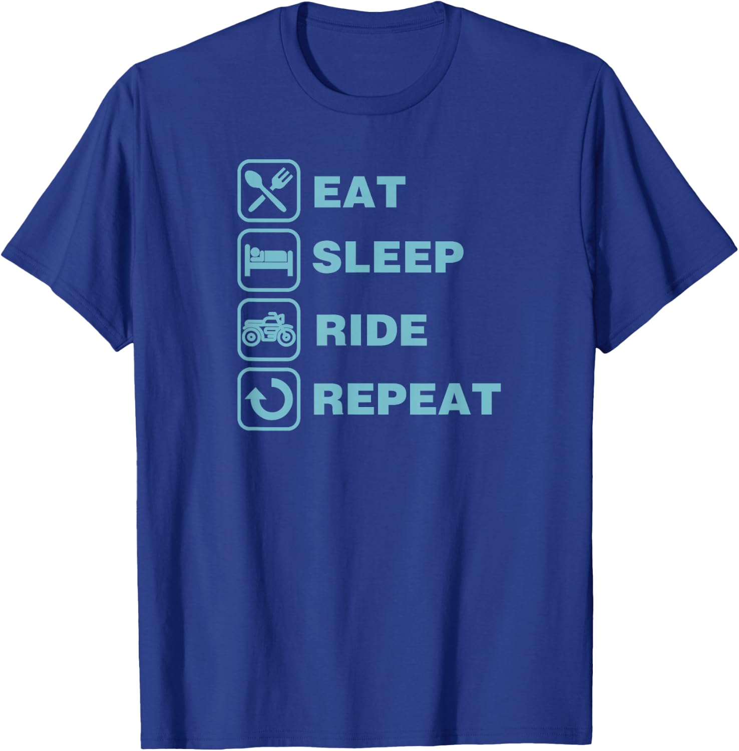 Eat Sleep Ride Repeat Motorcycle Biker T-Shirt - T-Shirt | Royal