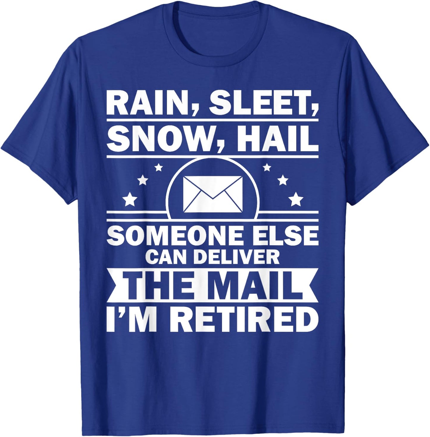 Funny Postal Worker Retirement Design For Mailman Men Women T-Shirt - T-Shirt | Royal