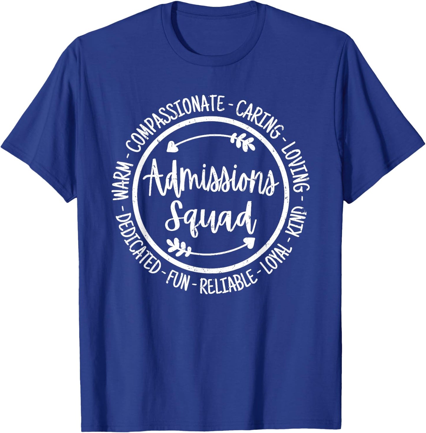 Admissions Squad Life School Teacher Team Appreciation T-Shirt - T-Shirt | Royal