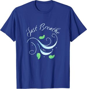 Just Breathe, Yoga, Meditation, Inspirational, Relax T-Shirt - T-Shirt | Royal