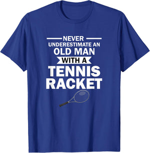 Never Underestimate an Old Man with A Tennis Racket T-Shirt - T-Shirt | Royal